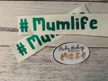 Load image into Gallery viewer, #MumLife Sticker
