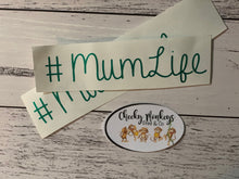 Load image into Gallery viewer, #MumLife Sticker
