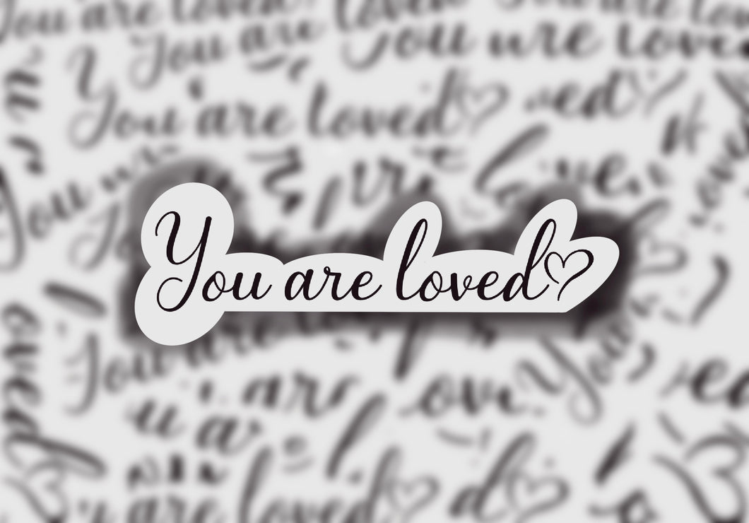 You Are Loved Sticker