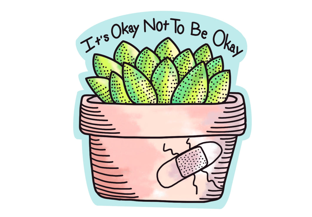 It’s Okay Not to Be Okay Sticker.