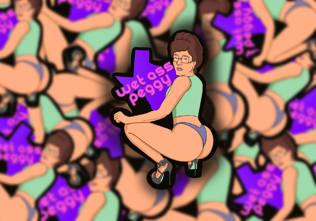 Wet Ass Peggy Stickers