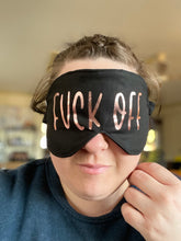 Load image into Gallery viewer, Fuck Off - Black - Eye Mask
